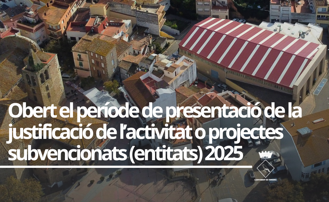 Presentació de la justificació de l�??activitat o projectes subvencionats (entitats) 2025