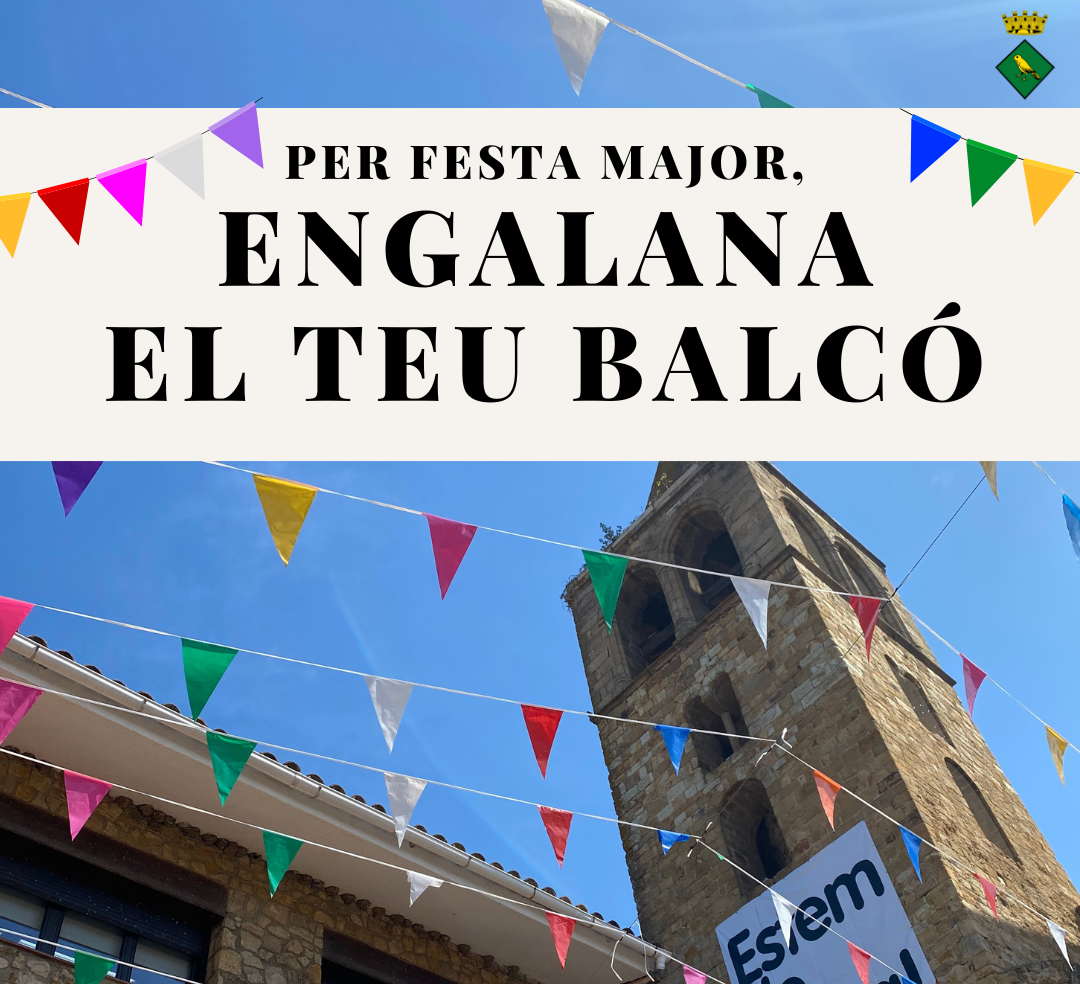 Per Festa Major tornem a engalanar balcons i finestres